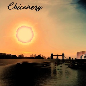 Chicanery
