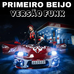 Nosso Primeiro Beijo (Versão Funk)