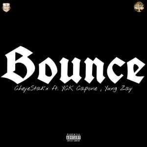 Bounce (feat. YCK Capone & Yung Zay) [Explicit]