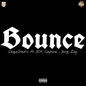 Bounce (feat. YCK Capone & Yung Zay) (Explicit)