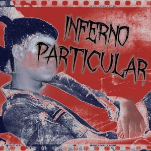 Inferno Particular (Explicit)