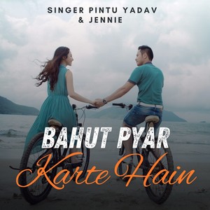 Bahut Pyar Karte Hain