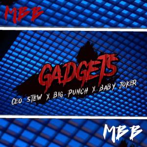 Gadgets (feat. Big Punch & Baby Joker) (Explicit)