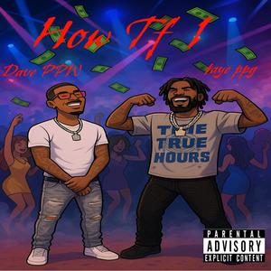 How Tf I (feat. Taye PPG) (Explicit)