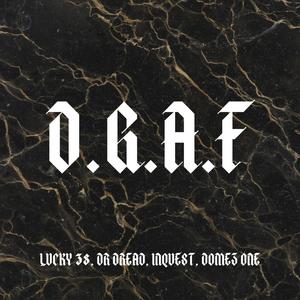 DGAF (feat. Dr Dread, Inquest & Domez One) [Explicit]