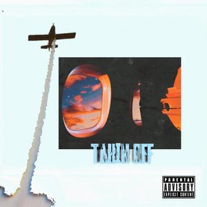 Takin Off (Explicit)