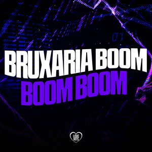 BRUXARIA BOOM BOOM BOOM