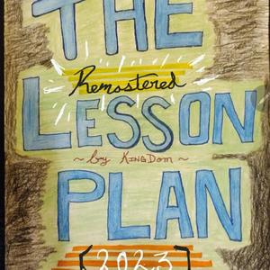 The [Remastered] Lesson Plan (Explicit)