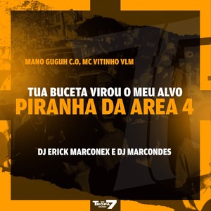 Tua buceta virou o meu alvo - Piranha da area 4 (Explicit)