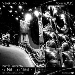 Pasieczny: Ex Nihilo, Pt. V(feat. Vojin Kocić)