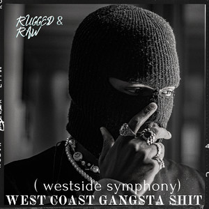 West Coast Gangsta **** (Westside Symphony) (Explicit)