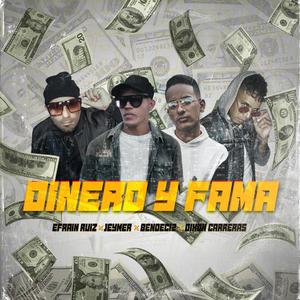 Dinero y fama (feat. Efraín Ruiz, Dixon Carreras & Bendeci2)