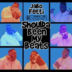 Shoulda Been My Beats (Explicit)