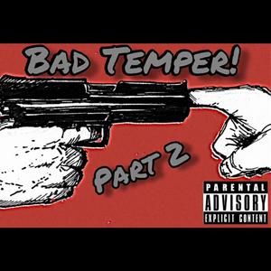 Bad Temper Part2(feat. Big Izz) (Explicit)
