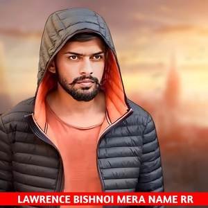 Lawrence Bishnoi Mera Name Rr