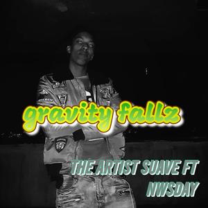 Gravity fallz (feat. Newsday) [Explicit]