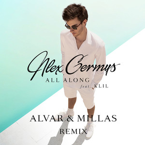 All Along (Alvar & Millas Remix)