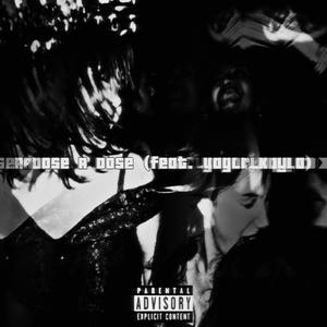 A Dose A Dose (feat. yagorlkayla) (Explicit)