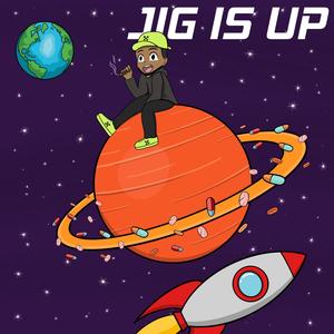 JIG IS UP (Explicit)