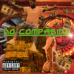 No Comparing (feat. Mobish Cutta) [Explicit]