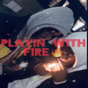 Playin With Fire (Explicit)