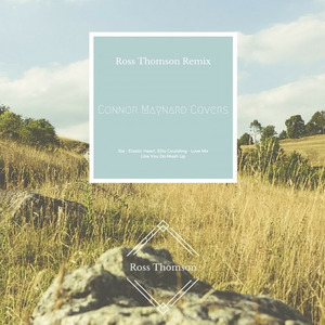 Connor Maynard Covers (Ross Thomson Remix)