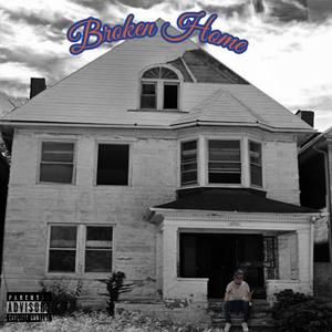 Broken Home (Explicit)