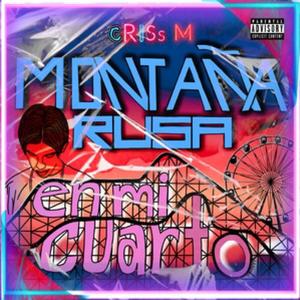 MONTAÑA RUSA EN MI CUARTO (Explicit)