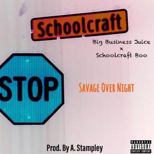 Savage Over Night(feat. Schoolcraft Boo) (Explicit)