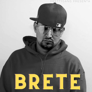 Brete (Explicit)