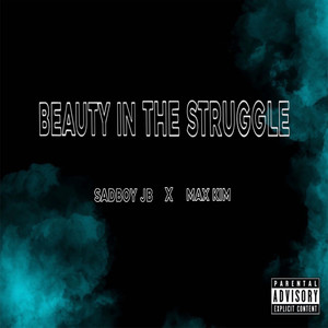 Beauty in the struggle (Explicit)