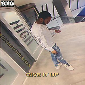 Give it up (Explicit)