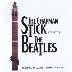 The Chapman Stick Meets The Beatles