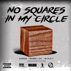 No Squares in My Circle (Explicit)