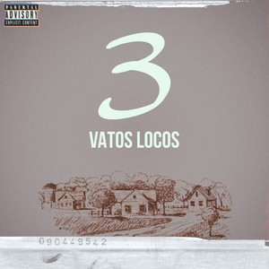 3 Vatos Locos (Explicit)