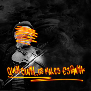 Quem Canta , os Males Espanta (Explicit)