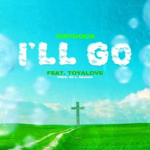 I'll Go (feat. Toyalove)