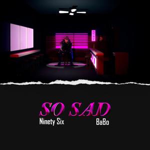 So Sad (feat. Babo)