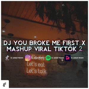 DJ You Brake Me First x Mashup Viral Tiktok