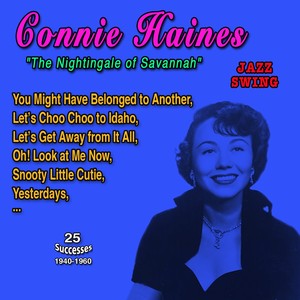 Connie Haines "The Nightinghale of Savannah" (25 Successes - 1940-1960)