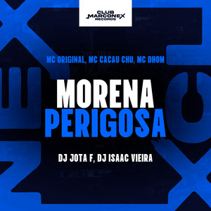 Morena Perigosa (Explicit)