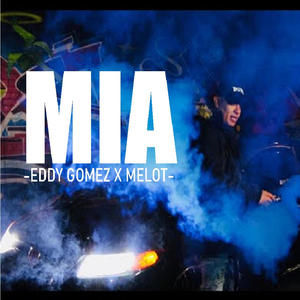 Mia (feat. Eddy Gomez & Melot) [Explicit]