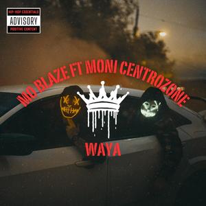 Waya (feat. Moni Centrozone) (Explicit)