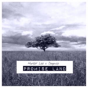 Promise Land (feat. Hunter Lee) [Explicit]