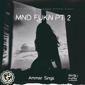 MND FUKN Pt. 2 (Explicit)