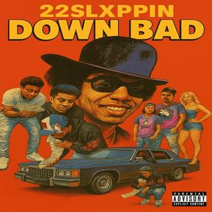 Down Bad (Explicit)
