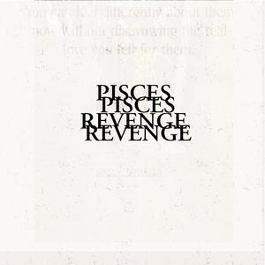 Pisces Revenge (Explicit)