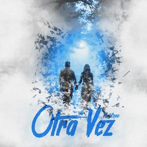 OTRA VEZ (Explicit)