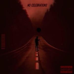 No Celebrations (Explicit)