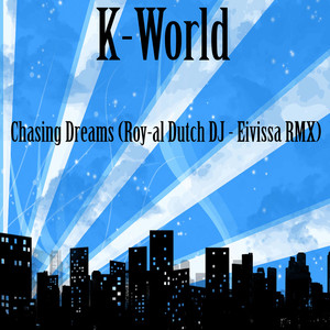 Chasing Dreams (Roy-al Dutch DJ - Eivissa RMX)